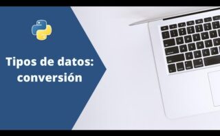 Conversión de tipos en Python: Guía completa