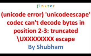 Solución de error: unicodeescape' codec can't decode bytes in position