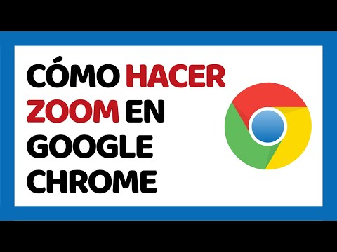 Acerca de cómo hacer zoom en el navegador Chrome.